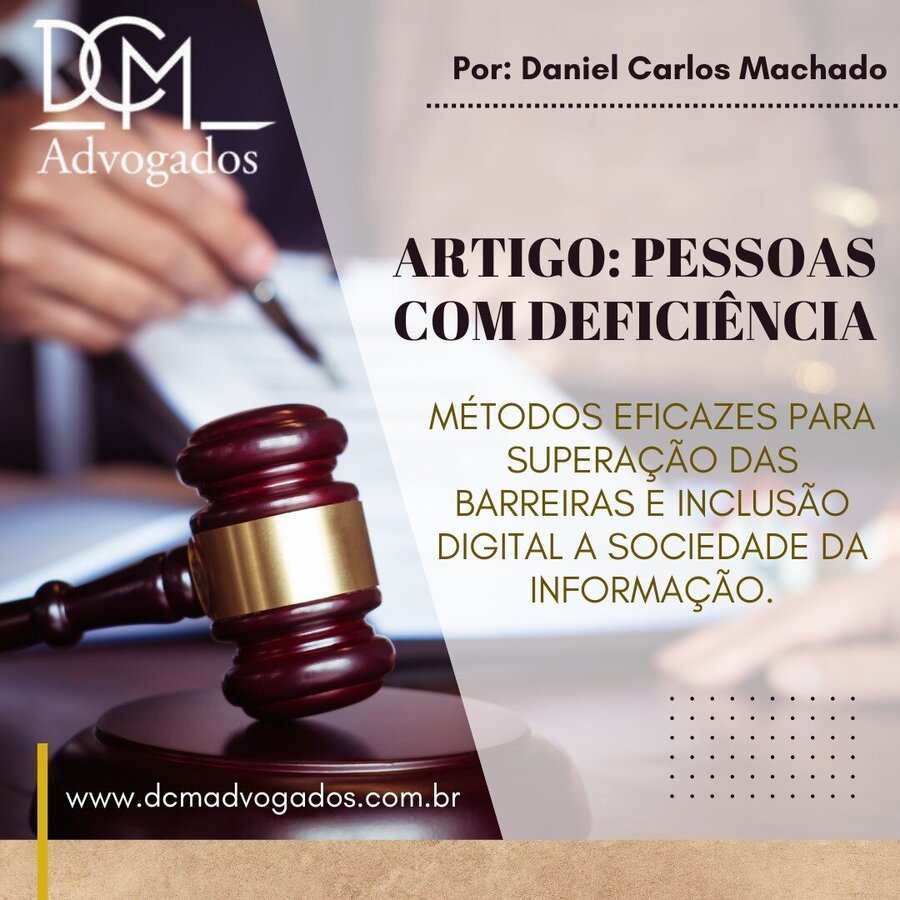 ARTIGO: PESSOAS COM DEFICIÊNCIA - MÉTODOS EFICAZES PARA SUPERAÇÃO DAS BARREIRAS E INCLUSÃO DIGITAL NA SOCIEDADE DA INFORMAÇÃO
